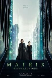 Matrix 4 Resurrections film özeti