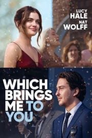 Which Brings Me to You bedava film izle