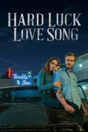 Hard Luck Love Song film inceleme
